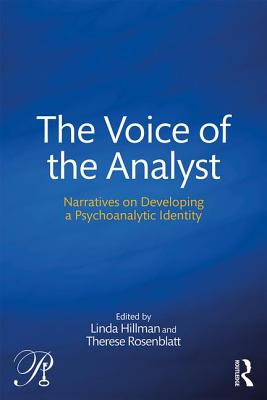 The Voice of the Analyst: Narratives on Developing a Psychoanalytic Identity