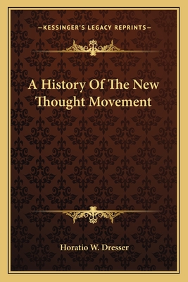A History Of The New Thought Movement