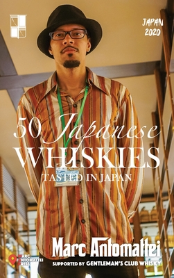 50 Japanese Whiskies: Tasted In Japan