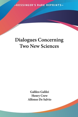 Dialogues Concerning Two New Sciences