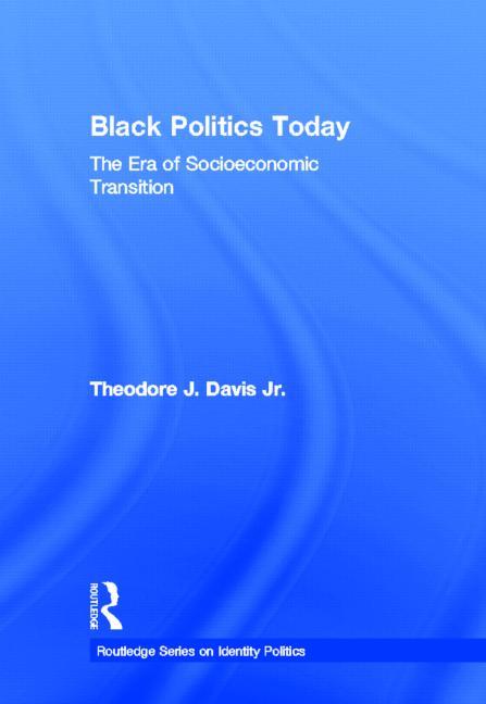 Black Politics Today: The Era of Socioeconomic Transition