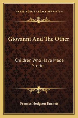 Giovanni And The Other: Children Who Have Made Stories