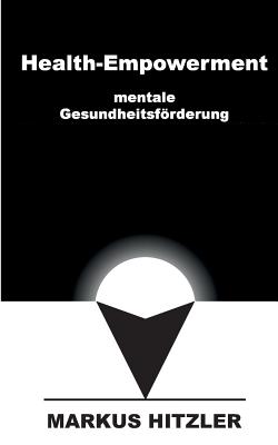 Health-Empowerment: mentale Gesundheitsförderung
