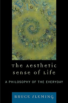 Aesthetic Sense of Life: A Philosophy of the Everyday