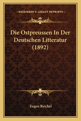 Die Ostpreussen In Der Deutschen Litteratur (1892)