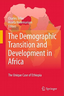 The Demographic Transition and Development in Africa: The Unique Case of Ethiopia