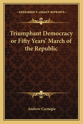 Triumphant Democracy or Fifty Years' March of the Republic