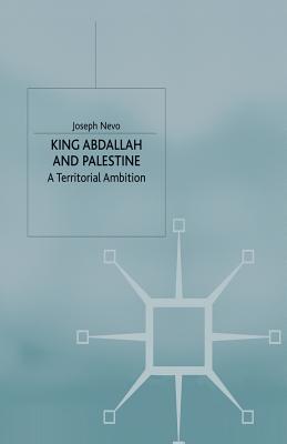 King Abdallah and Palestine: A Territorial Ambition