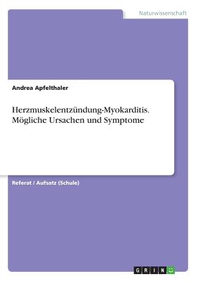 Herzmuskelentzündung-Myokarditis. Mögliche Ursachen und Symptome