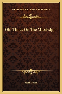 Old Times On The Mississippi