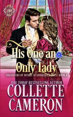 His One and Only Lady: A Romantic Class Difference Forced Proximity Regency Romance with Aristocrats