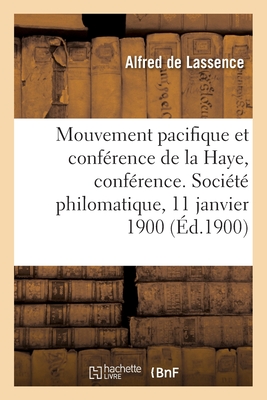 Le mouvement pacifique et la conférence de la Haye, conférence: Société philomatique, 11 janvier 1900