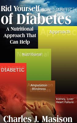 Rid Yourself of Diabetes: A Nutritional Approach that Can Help