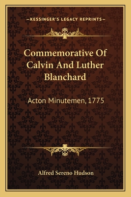 Commemorative Of Calvin And Luther Blanchard: Acton Minutemen, 1775