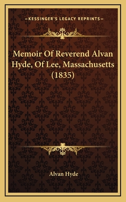 Memoir Of Reverend Alvan Hyde, Of Lee, Massachusetts (1835)