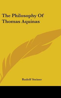 The Philosophy Of Thomas Aquinas