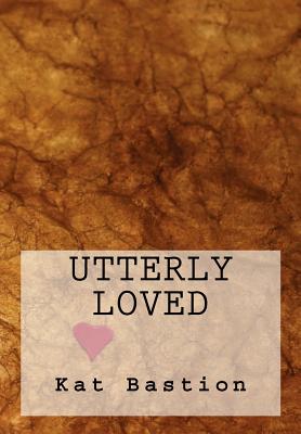 Utterly Loved