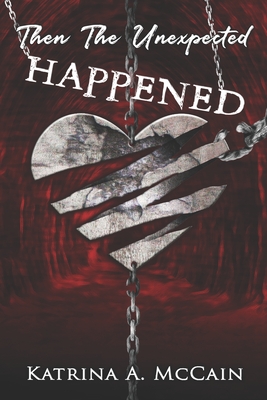 Then The Unexpected Happened