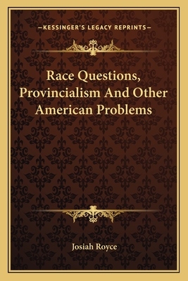 Race Questions, Provincialism And Other American Problems
