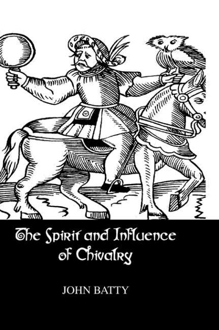 Spirit & Influences of Chivalry