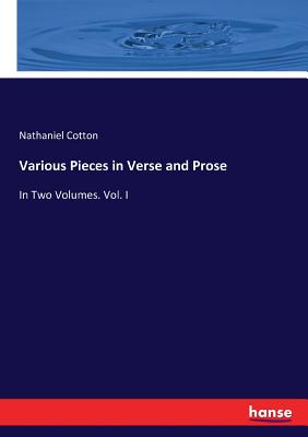 Various Pieces in Verse and Prose: In Two Volumes. Vol. I