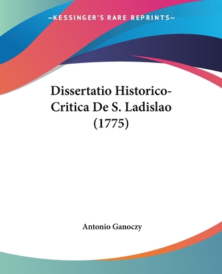 Dissertatio Historico-Critica De S. Ladislao (1775)
