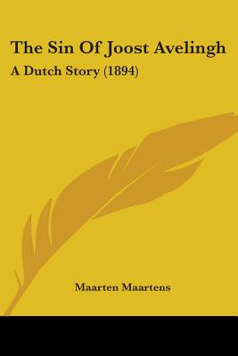 The Sin Of Joost Avelingh: A Dutch Story (1894)