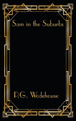 Sam in the Suburbs