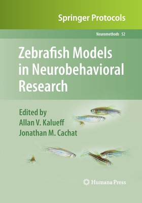 Zebrafish Models in Neurobehavioral Research