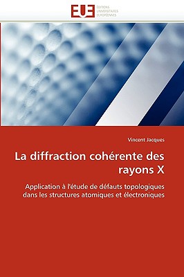 La diffraction cohérente des rayons x