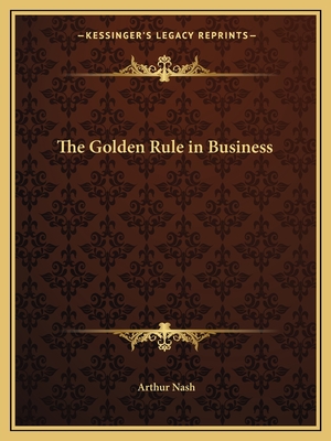 The Golden Rule in Business