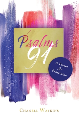 Psalms 91: A Prayer for Protection