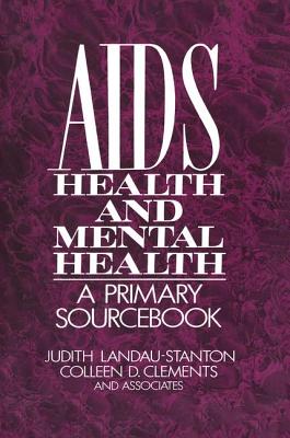 Aids, Health, and Mental Health: A Primary Sourcebook