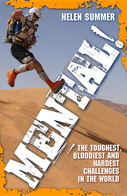 Mental - The Toughest, Bloodiest And Hardest Challenges In The World