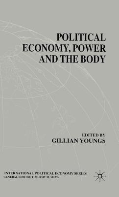 Political Economy, Power and the Body: Global Perspectives