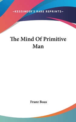 The Mind Of Primitive Man