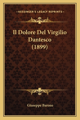 Il Dolore Del Virgilio Dantesco (1899)