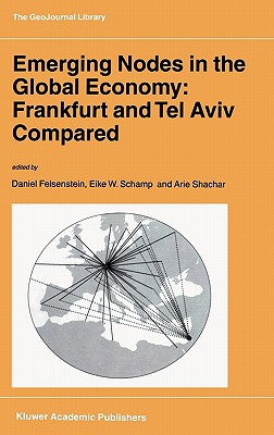 Emerging Nodes in the Global Economy: Frankfurt and Tel Aviv Compared