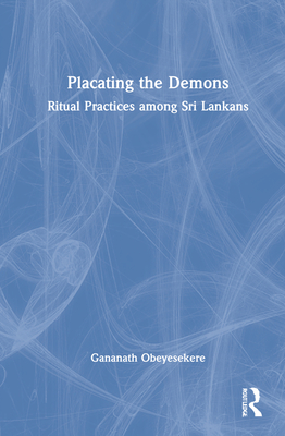 Placating the Demons: Ritual Practices among Sri Lankans