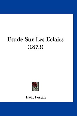 Etude Sur Les Eclairs (1873)