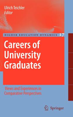 Careers of University Graduates: Views and Experiences in Comparative Perspectives