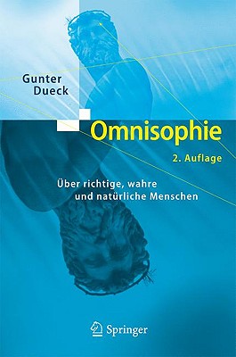 Omnisophie: Über Richtige, Wahre Und Natürliche Menschen