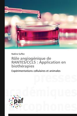 Rôle Angiogénique de Rantes/Ccl5: Application En Biothérapies