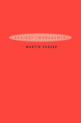 Against Management: History, Politics, Rhetoric