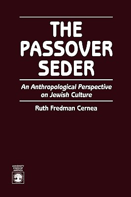 Passover Seder: An Anthropological Perspective on Jewish Culture