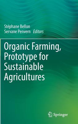 Organic Farming, Prototype for Sustainable Agricultures