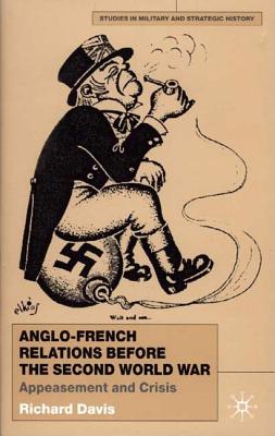Anglo-French Relations Before the Second World War: Appeasement and Crisis