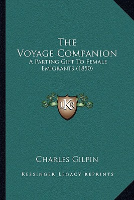 The Voyage Companion: A Parting Gift To Female Emigrants (1850)