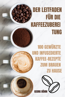 Der Leitfaden Für Die Kaffeezuberei Tung