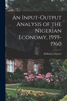 An Input-output Analysis of the Nigerian Economy, 1959-1960